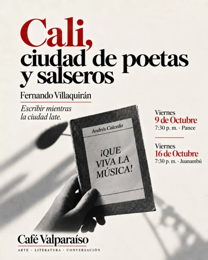 Cali, Ciudad de Poetas y Salseros – Fernando Villaquiran