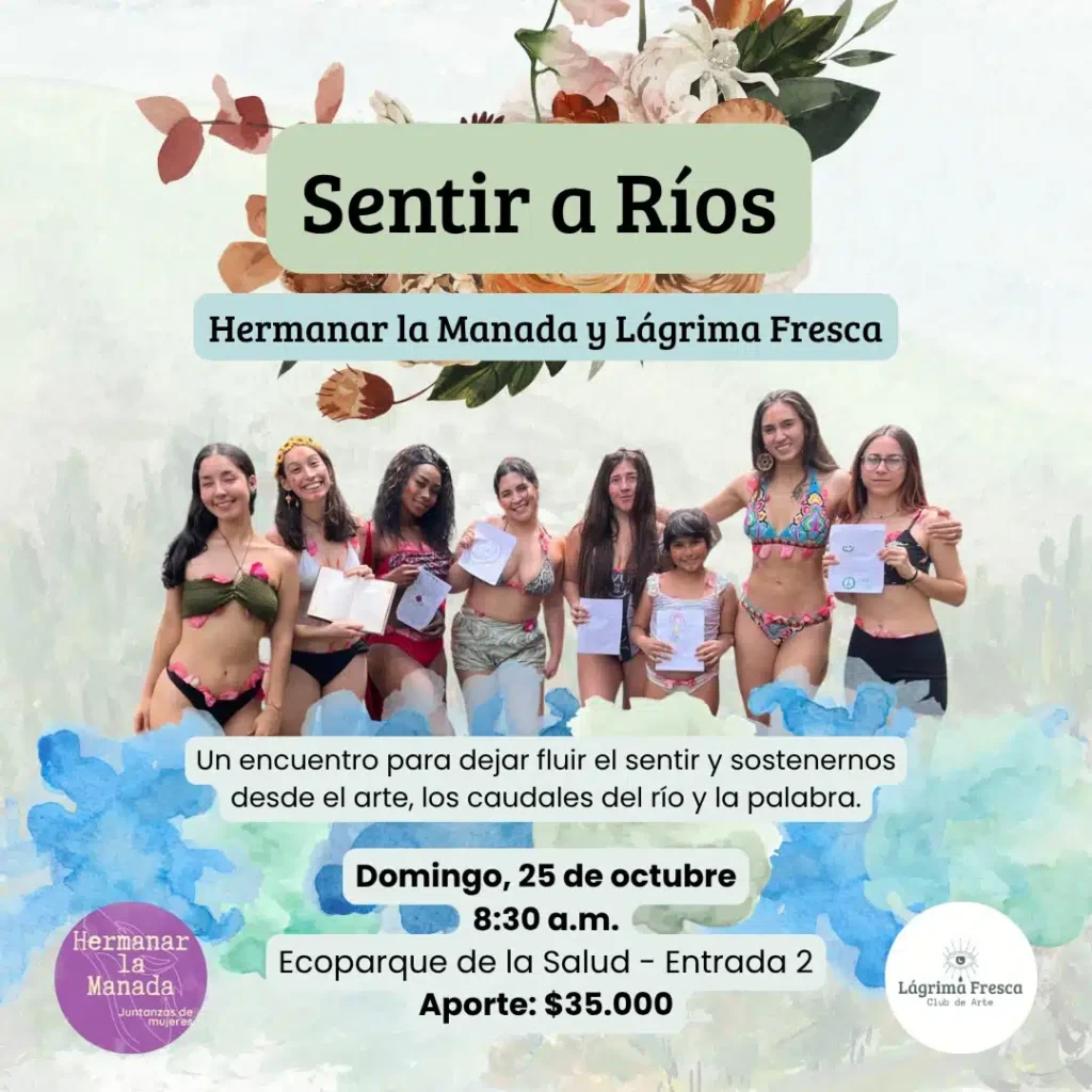 Sentir a Rios: Encuentro Hermanar la Manada y Lagrima Fresca