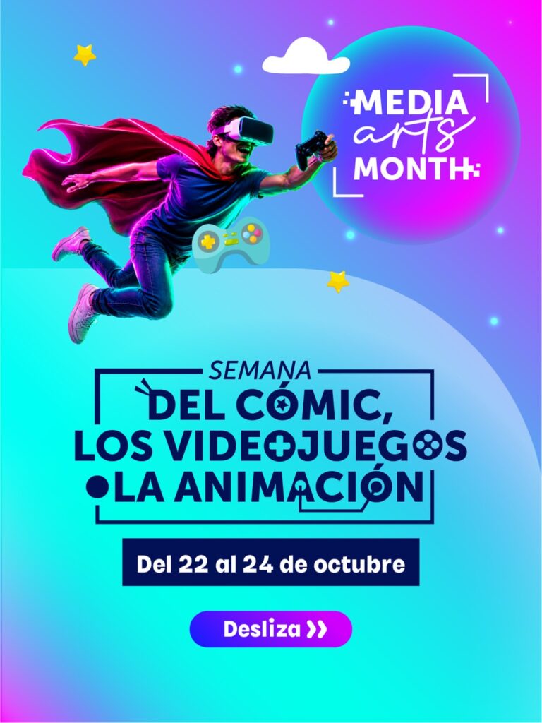 Semana del Comic, los Videojuegos y la Animacion (Media Arts Month)
